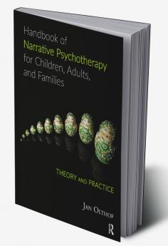 Handbook of Narrative Psychotherapy for Children Adults and Families