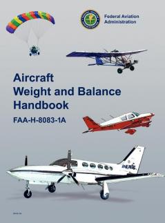 Aircraft Weight and Balance Handbook: FAA-H-8083-1a