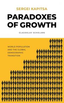 Paradoxes of Growth: Laws of Global Development of Humanity