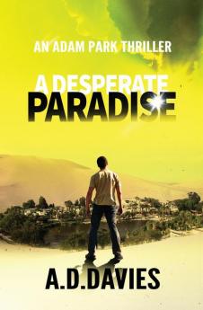 A Desperate Paradise: 2 (Adam Park)