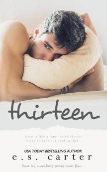 Thirteen: 4 (Love by Numbers)