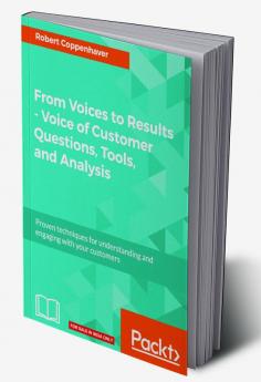 From Voices to Results - Voice of Customer Questions Tools and Analysis