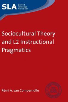 Sociocultural Theory and L2 Instructional Pragmatics