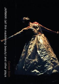 JARMAN (all this maddening beauty) and other plays