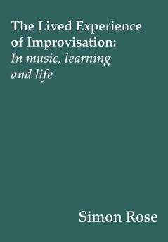 The Lived Experience of Improvisation