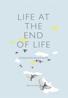 Life at the End of Life