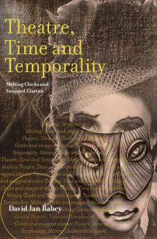 Theatre Time and Temporality