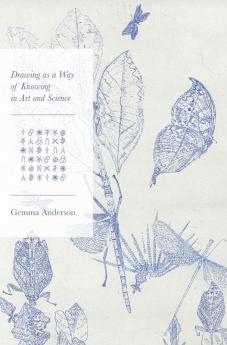 Drawing as a Way of Knowing in Art and Science