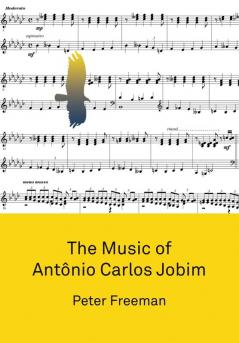 The Music of Antônio Carlos Jobim
