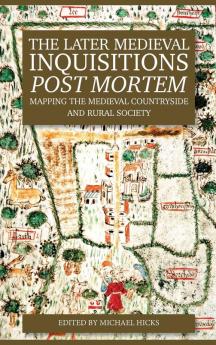 Later Medieval Inquisitions Post Mortem