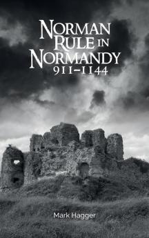 Norman Rule in Normandy 911-1144