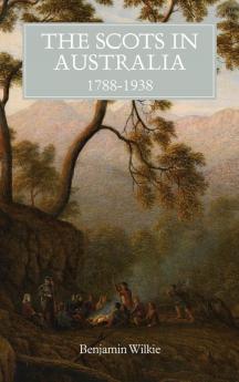 Scots in Australia 1788-1938