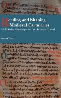 Reading and Shaping Medieval Cartularies