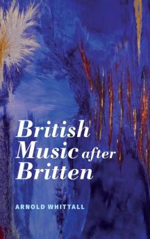 British Music After Britten