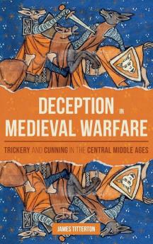 Deception in Medieval Warfare