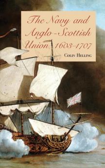 Navy and Anglo-Scottish Union 1603-1707