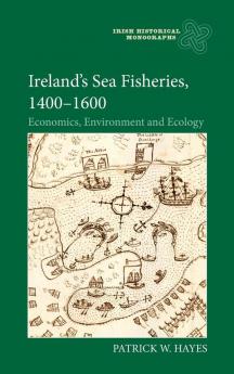 Ireland's Sea Fisheries 1400-1600