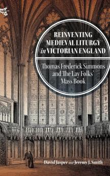 Reinventing Medieval Liturgy in Victorian England
