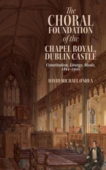 Choral Foundation of the Chapel Royal Dublin Castle