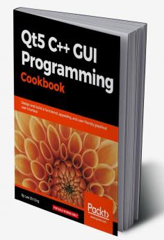 Qt5 C++ GUI Programming Cookbook