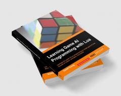 Learning Game AI Programming with Lua