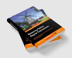 Mastering Python Regular Expressions