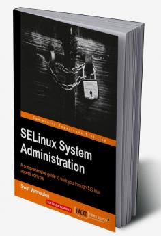 SELinux System Administration