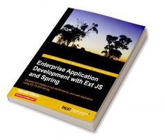 Enterprise Application Development with Extjs and Spring