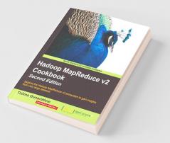 Hadoop MapReduce v2 Cookbook - Second Edition