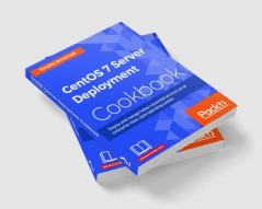CentOS 7 Server Management Cookbook