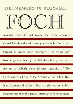 THE MEMOIRS OF MARSHAL FOCH