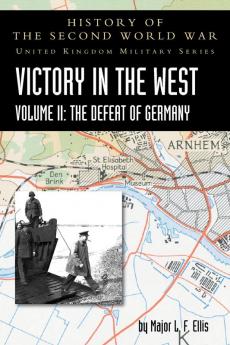 VICTORY IN THE WEST VOLUME II