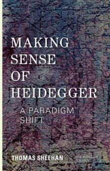 Making Sense of Heidegger