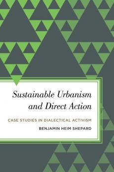 Sustainable Urbanism and Direct Action
