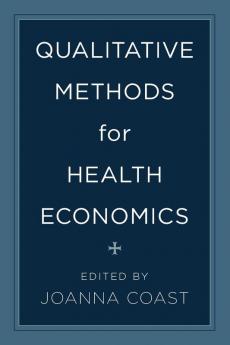 Qualitative Methods for Health Economics
