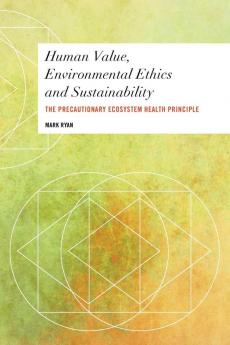 Human Value Environmental Ethics and Sustainability
