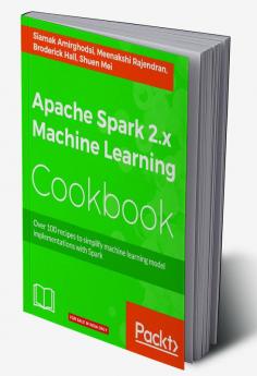 Apache Spark 2.x Machine Learning Cookbook