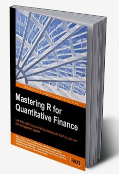 Mastering R for Quantitative Finance