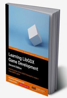 Learning LibGDX Game Development - Second Edition