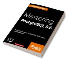 Mastering PostgreSQL 9.6