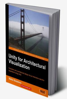 Unity for Architectural Visualization