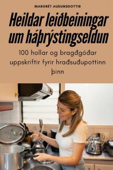 Heildar leiðbeiningar um háÞrýstingseldun (Icelandic Edition)