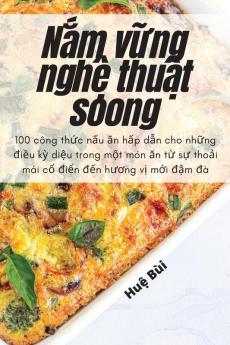 Nắm Vững Nghệ Thuật Soong (Vietnamese Edition)