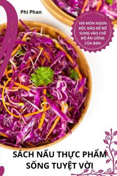 Sách Nấu Thực Phẩm Sống Tuyệt Vời (Vietnamese Edition)