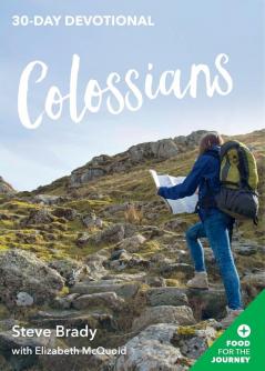 Colossians: 30-Day Devotional: 12 (Food for the Journey Keswick Devotionals)