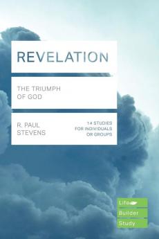 Revelation (Lifebuilder Study Guides): The Triumph of God (Lifebuilder Bible Study Guides 163)