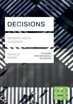 Decisions (Lifebuilder Study Guides): Seeking God's Guidance