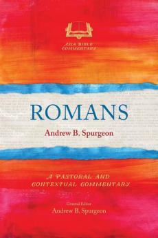 Romans: A Pastoral and Contextual Commentary (Asia Bible Commentary Series)