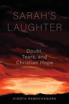 Sarah's Laughter: Doubt Tears and Christian Hope