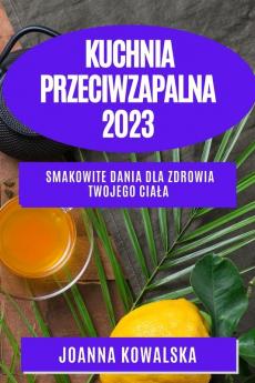 Kuchnia przeciwzapalna 2023